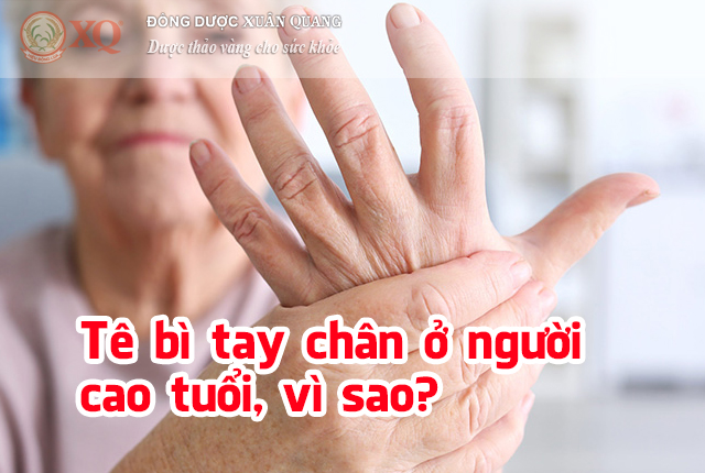 Tê bì tay chân ở người cao tuổi, vì sao?