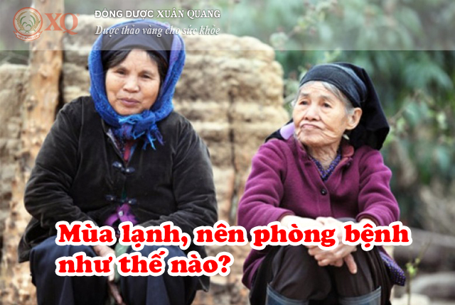 Mùa lạnh, nên phòng bệnh như thế nào?